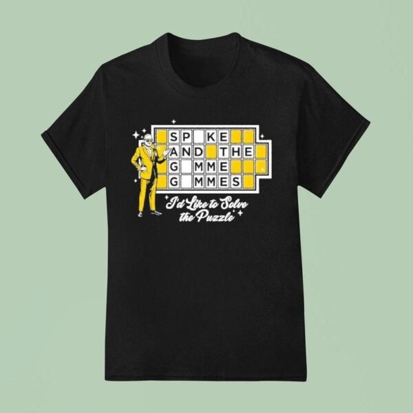 Spike And The Gimme Gimmes I D Like To Solve The Puzzle T Shirt