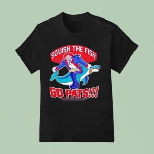 Squish The Fish Go Pats New England Patriots Hit Miami Dolphins T Shirt