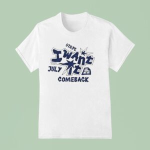 Stayc I Want It Comeback July T Shirt