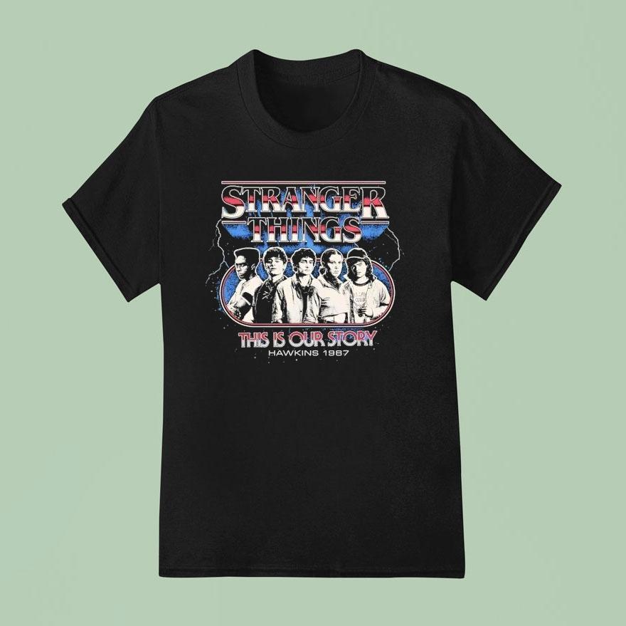 Stranger Things This Is Our Story Hawkins Vintage T Shirt