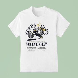 Supps N Cups Everything Tastes Better In A Waifu Cup T Shirt