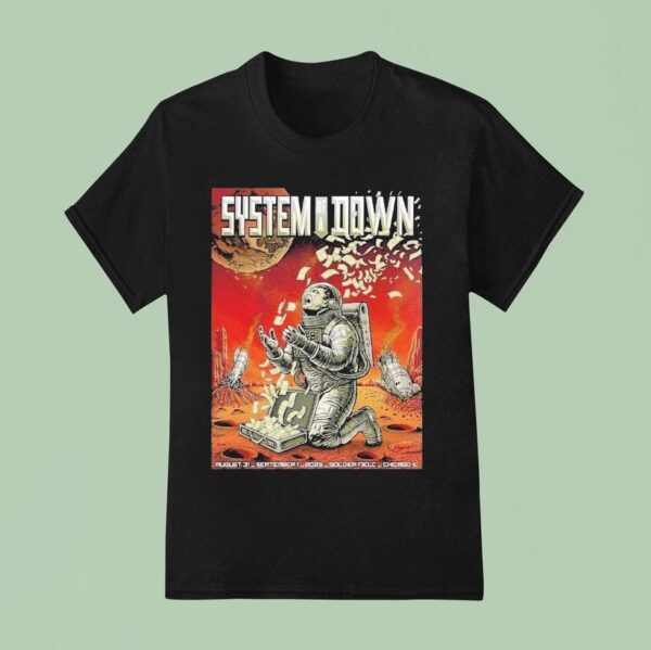 System Of A Down Chicago Il Gig At Soldier Field On August And September Astronaut Crying With Money T Shirt
