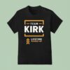 Team Kirk Lifetime Member T Shirt