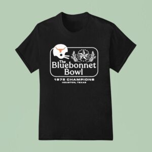 The Bluebonnet Bowl Champions Texas Longhorns T Shirt