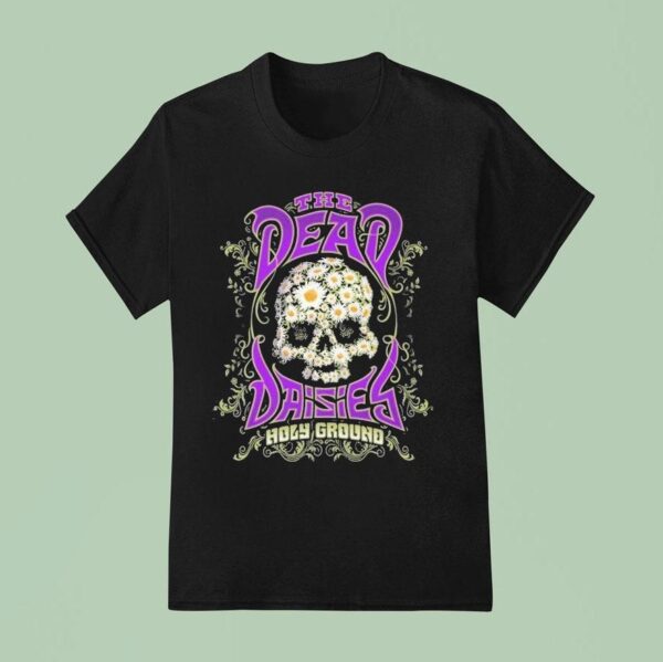 The Dead Daisies Holy Ground Album T Shirt