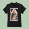 The Empress The Responsible Ruler T Shirt