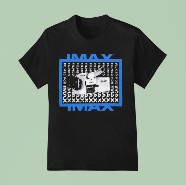 The Filmed For Imax T Shirt