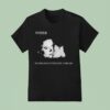 The Funeral Party Whirr No Dream Is Ever Just A Dream T Shirt