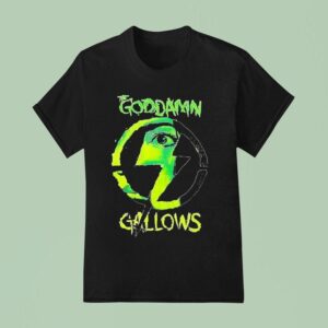 The Goddamn Gallows Eye T Shirt