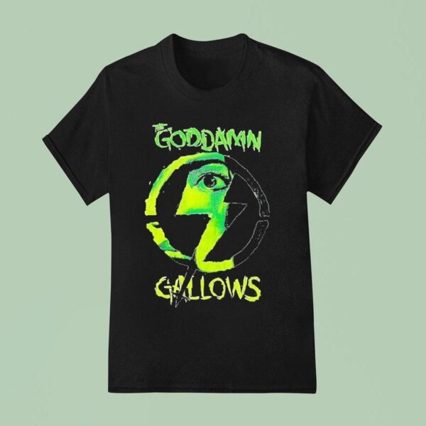 The Goddamn Gallows Eye T Shirt