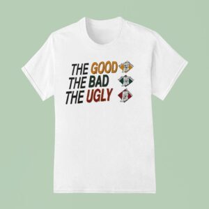 The Good West Lafayette The Bad South Bend And The Ugly Bloomington T Shirt