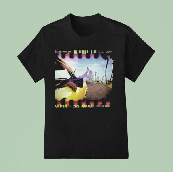 The Growlers Feel My Funk T Shirt