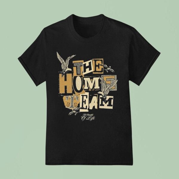 The Home Team The Crucible Of Life Bird T Shirt