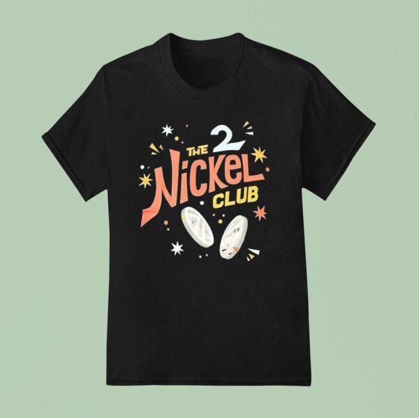 The Nickel Club T Shirt