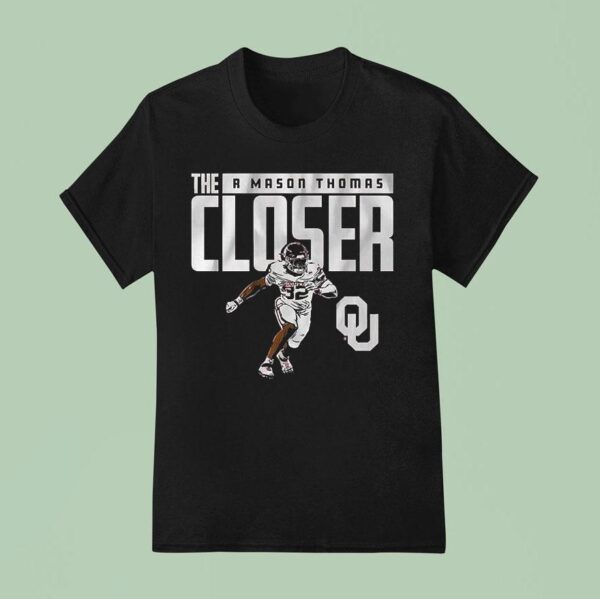 The R Mason Thomas The Closer Oklahoma Sooners T Shirt
