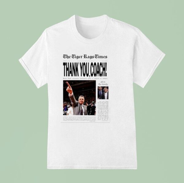 The Tiger Rags Times Thank You Coach Bruce Pearl Announces Retirement After Season At Auburn T Shirt