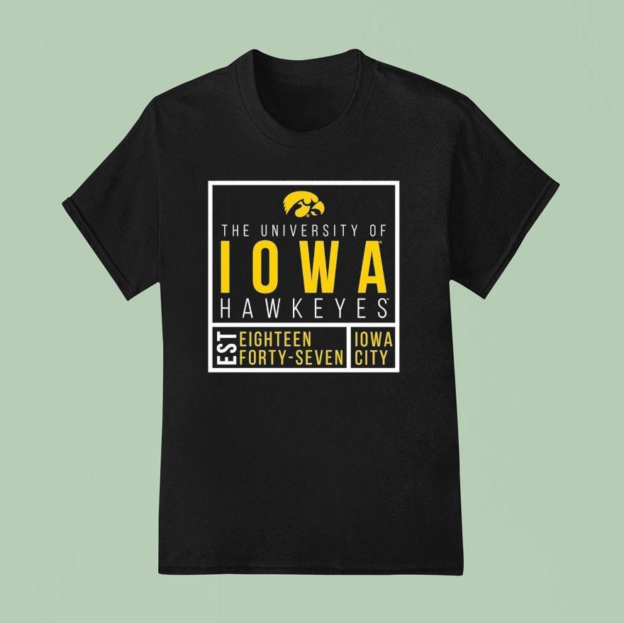 The University Of Iowa Hawkeyes Est Eighn Forty Seven Iowa City T Shirt