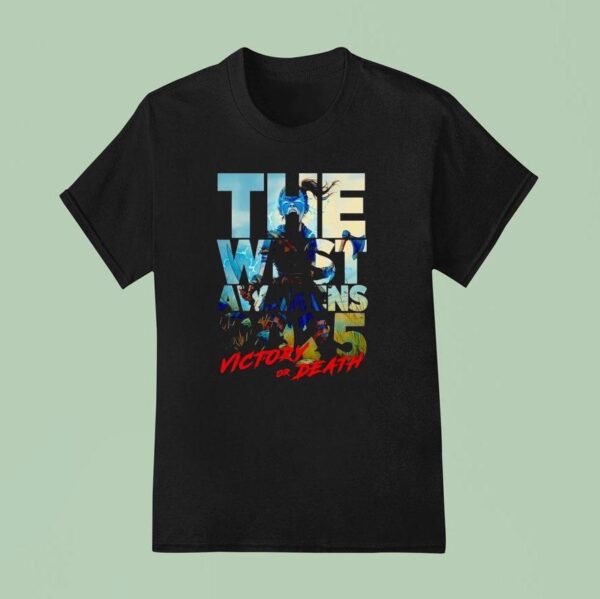The Was T Awakens Victory Or Death T Shirt