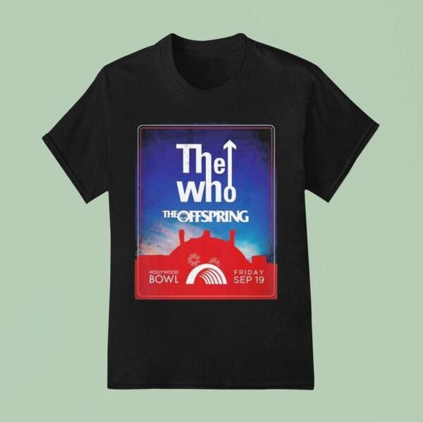 The Who X The Offspring Live At Hollywood Bowl On September T Shirt