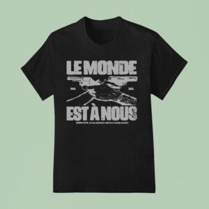 The World Is Ours Scr T Shirt