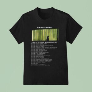 Tom Ollendorff Where In The World Album Tour Dates S T Shirt