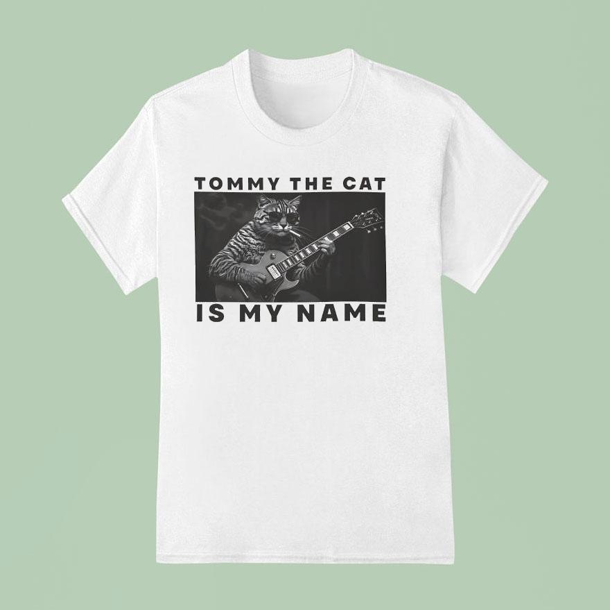 Tommy The Cat Is My Name Playing Guitar T Shirt