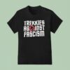 Trekkies Against Fascism T Shirt