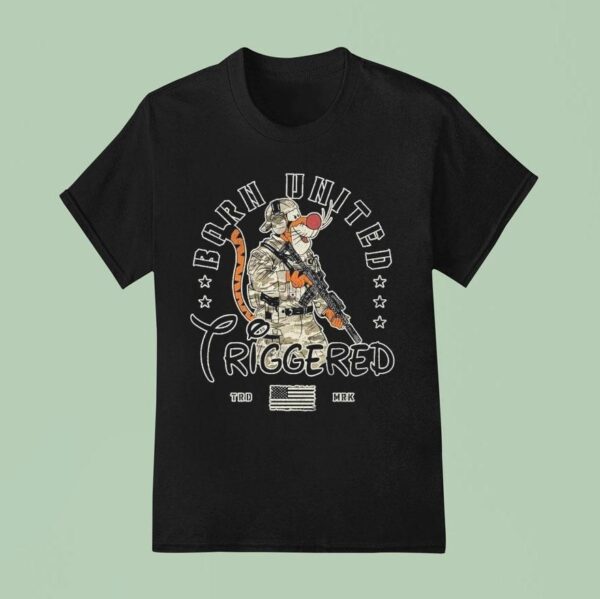 Triggered Born United T Shirt