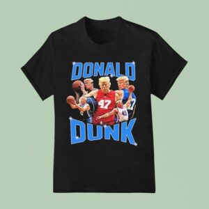 Trump Donald Dunk T Shirt