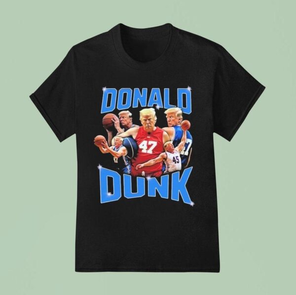 Trump Donald Dunk T Shirt