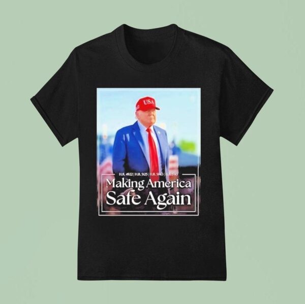 Trump Making America Safe Again T Shirt