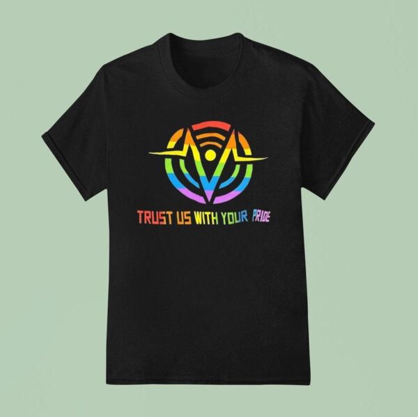 Trust Us With Your Pride Lgbt Logo T Shirt