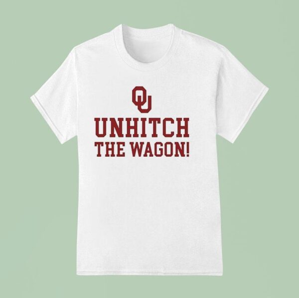 Unhitch The Wagon Oklahoma Sooner T Shirt