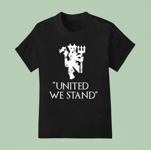 United We Stand Manchester United Football Club T Shirt