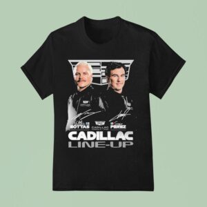 Valtteri Bottas And Sergio Perez Cadillac Line Up F Team Signatures T Shirt
