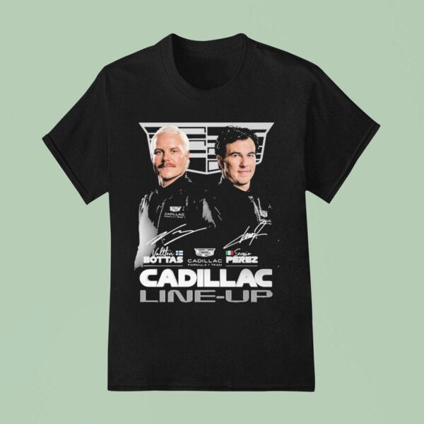 Valtteri Bottas And Sergio Perez Cadillac Line Up F Team Signatures T Shirt
