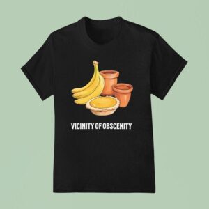 Vicinity Of Obscenity Banana T Shirt