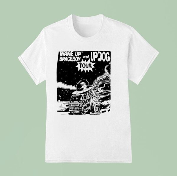 Wake Up Spaceboy And Updog Tour T Shirt