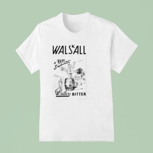 Walsall Butlers Bitter A Real Supporter T Shirt
