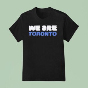 We Are Toronto World Cup T Shirt