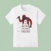 We Do Not Need To Live Like This Protect White People T Shirt