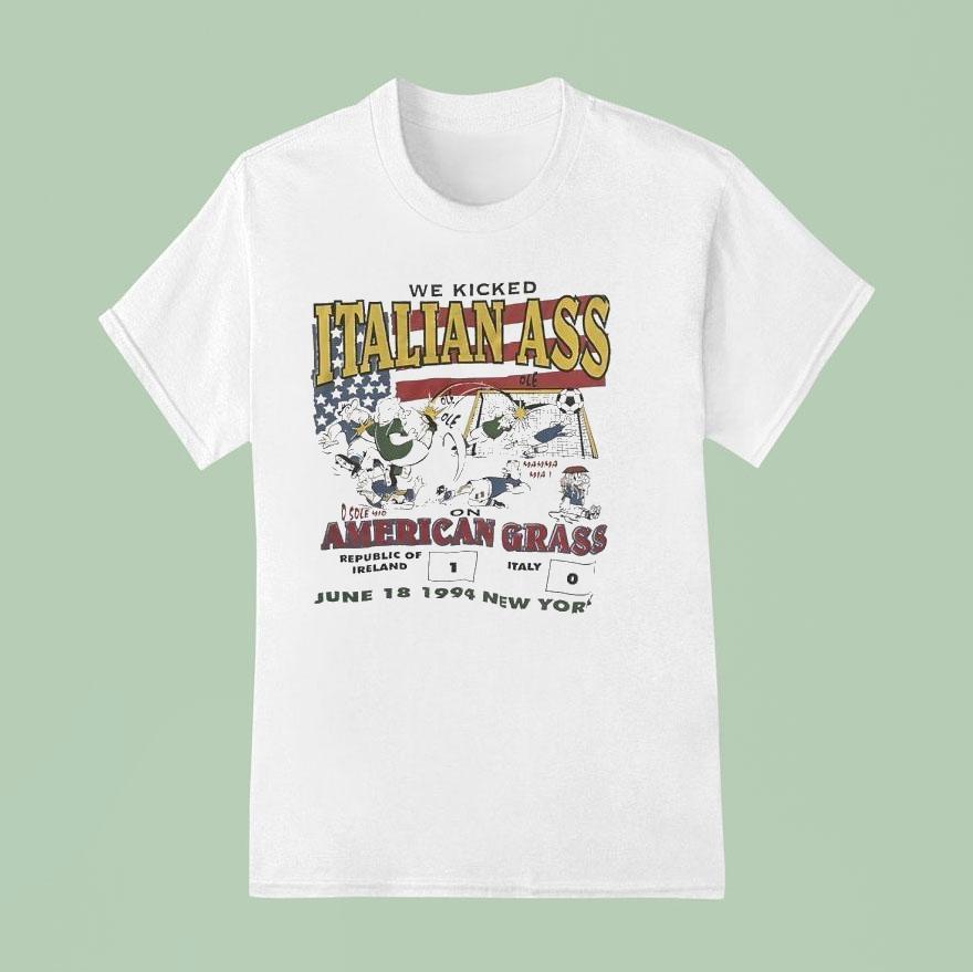 We Kicked Italian Ass American Grass Vintage T Shirt