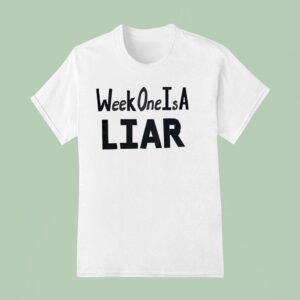 Week One Is A Liar Detroit Lions T Shirt