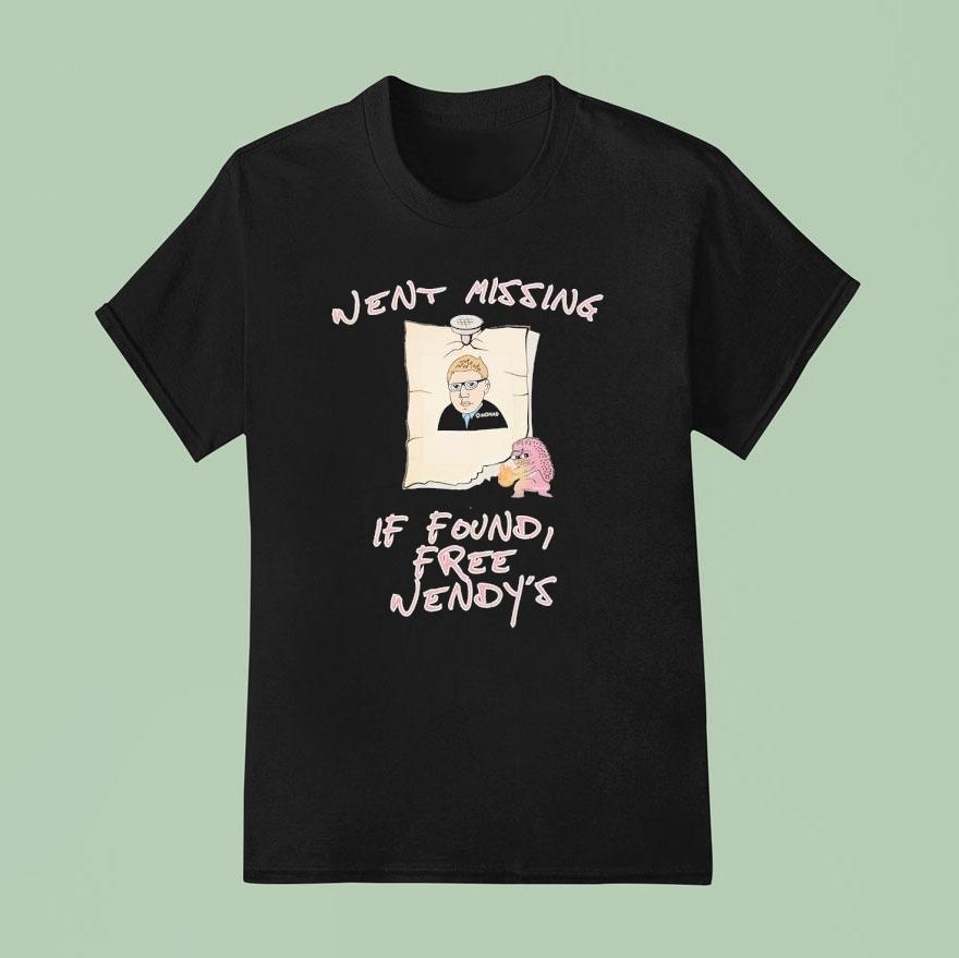 Went Missing If Found Free Wendy S T Shirt