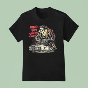 Who You Gonna Call Ghostface Driving The Ecto T Shirt