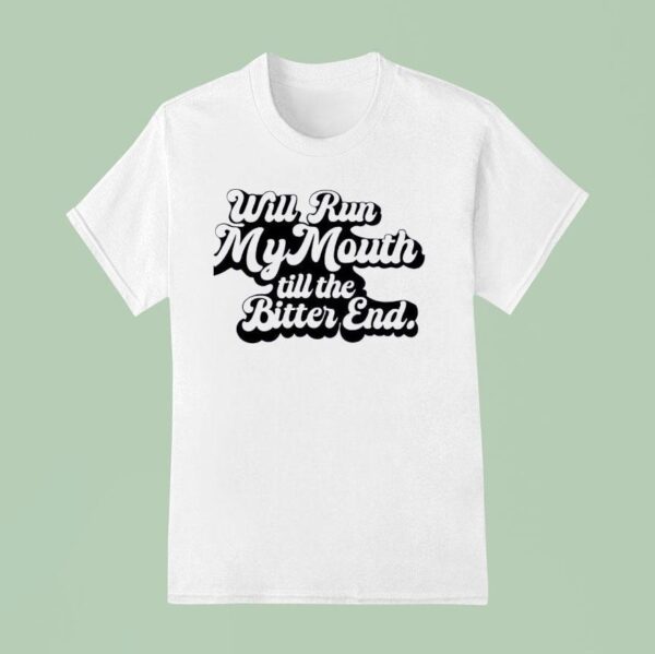 Will Run My Mouth Ringer T Shirt