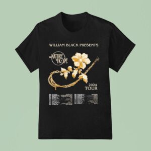 William Black The Nature Of Hope Tour Dates T Shirt