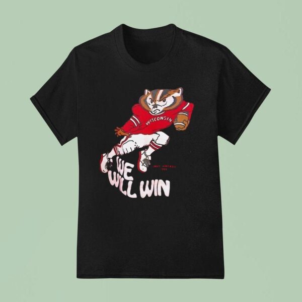 Wisconsin Badgers Bucky Badger Mascot We Will Win T Shirt
