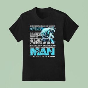Wolf Never Underestimate A Man Who Was Born In November T Shirt