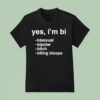 Yes I M Bi Bisexual Bipolar Bitch Biting Biceps T Shirt